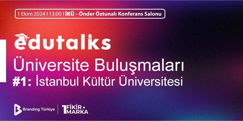 EduTalks 1 Ekim'de İstanbul Kültür Üniversitesi'nde!
